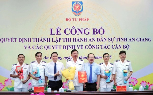 An Giang công bố quyết định thành lập Thi hành án dân sự tỉnh và bổ nhiệm cán bộ lãnh đạo